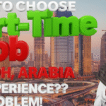 Guide: How to Choose the Right Part-Time Job in Riyadh, Saudi Arabia