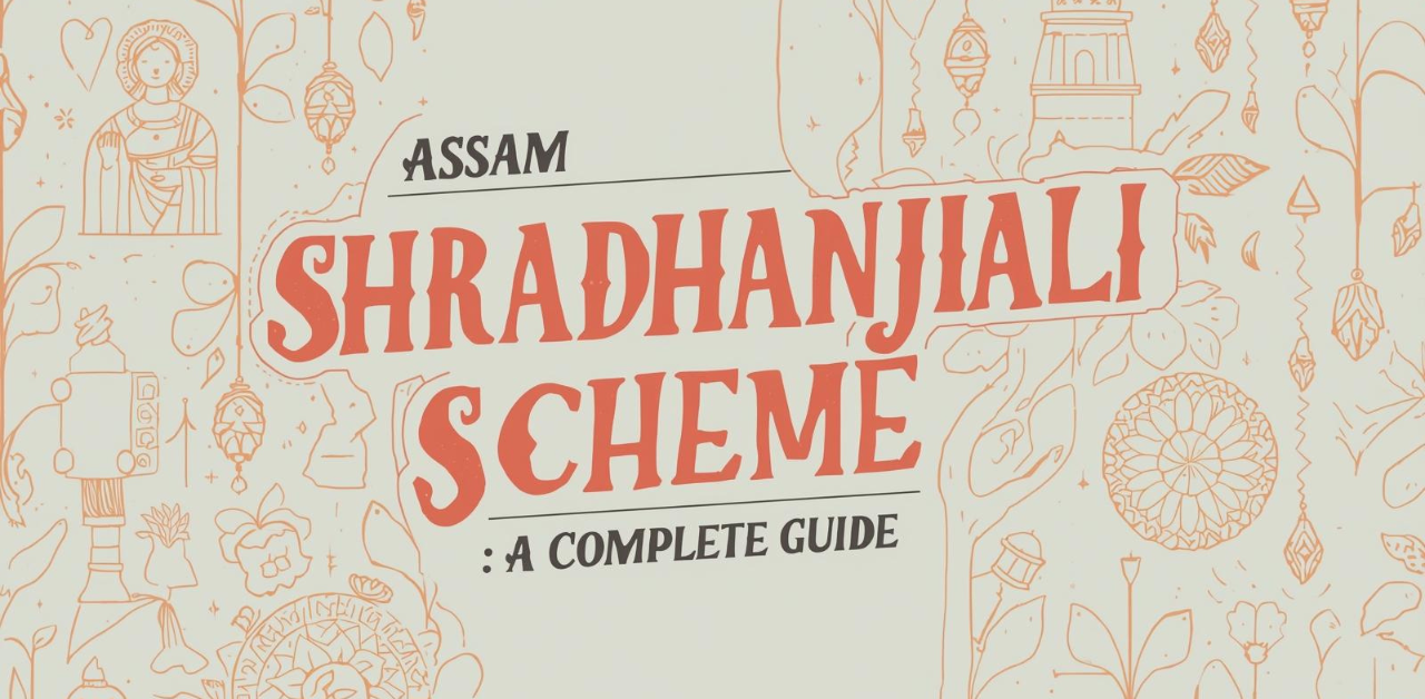 Assam Shradhanjali Scheme: A Complete Guide to Bringing a Deceased Loved One Home